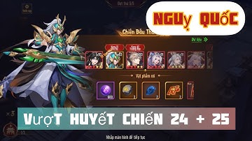 Tân OMG3Q || Nguỵ — Vượt Tháp Huyết Chiến 24 ++ 25 ...~~ 18M Lực Chiến.