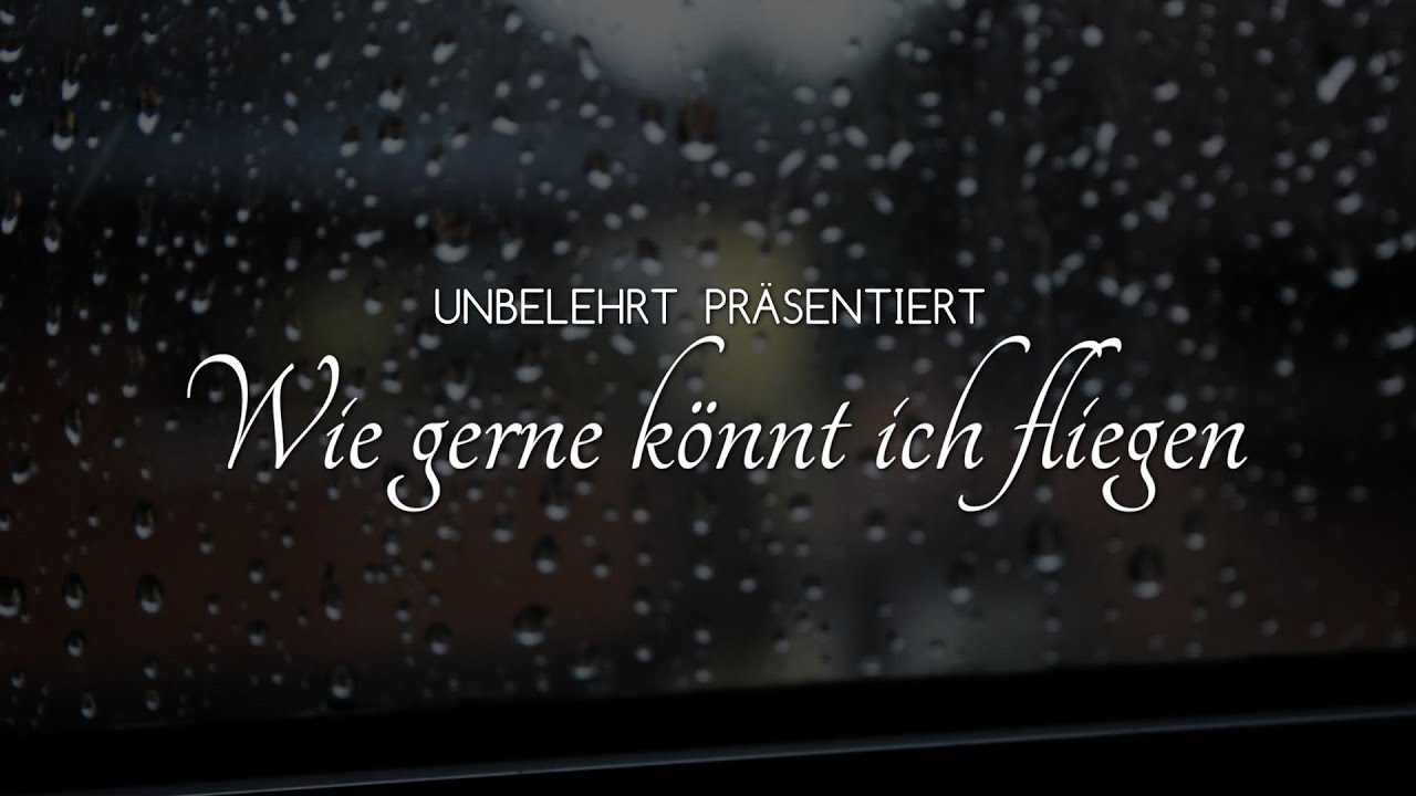 Unbelehrt - Wie gerne könnt ich fliegen [Offizielles Video]