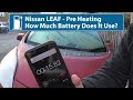 Nissan Leaf Preheat - How Much Battery Does It Use?