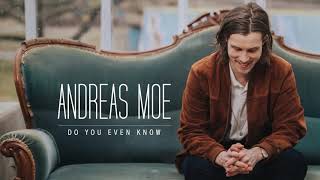 Video thumbnail of "Andreas Moe - Do You Even Know [Audio]"
