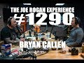Joe Rogan Experience #1290 - Bryan Callen