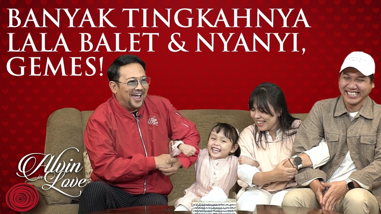 LALA Si Anak Pintar yang Viral, Punya Banyak Cerita! - Alvin in Love