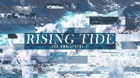 Rising Tide For Omnisphere 2