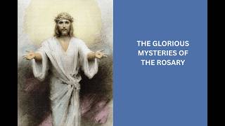 The Glorious Mysteries of the Rosary
