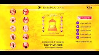 300 Saal Guru De Naal | Daler Mehndi | Guru Granth Sahib | Shabad Gurbani Kirtan | DRecords