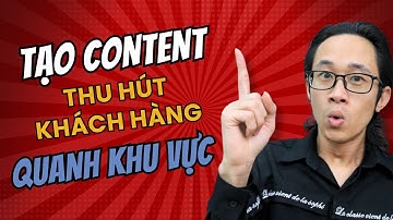 Quảng Cáo Khu Vực Làm Sao Content Thu Hút Khách Hàng | Chữa bài - Định hướng | Chu Minh Hạnh