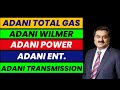 All adani stocks analysis adani wilmar adani power adani ent adani total gas adani transmission