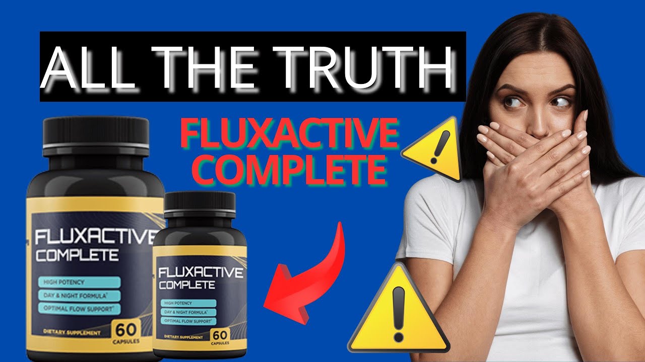 FLUXACTIVE COMPLETE REVIEW ⚠️ALL THE TRUTH⚠️ HEALTHY PROSTATE AND HIGH POTENCY – FLUXACTIVE CAPSULES