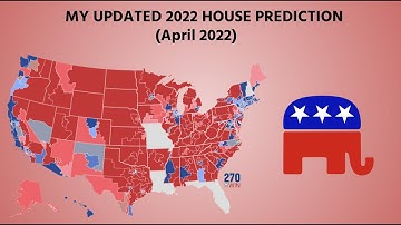 My UPDATED 2022 House Prediction | Who will win? (April 2022)
