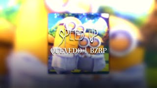 QUEVEDO | BZRP | SPEED UP