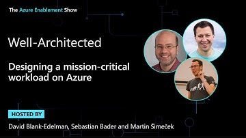 Designing a mission-critical workload on Azure