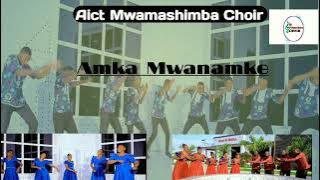 Aict Mwamashimba Choir- Amka mwanamke