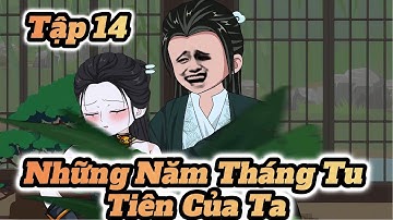 Tập 14 l Những Năm Tháng Tu Tiên Của Ta l ManhuaVietsub