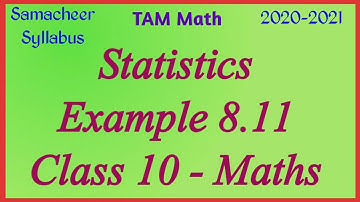 10th Maths | Chapter 8 | Statistics | Example 8.11