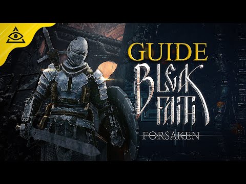 BLEAK FAITH FORSAKEN, Guide pour Bien Débuter !