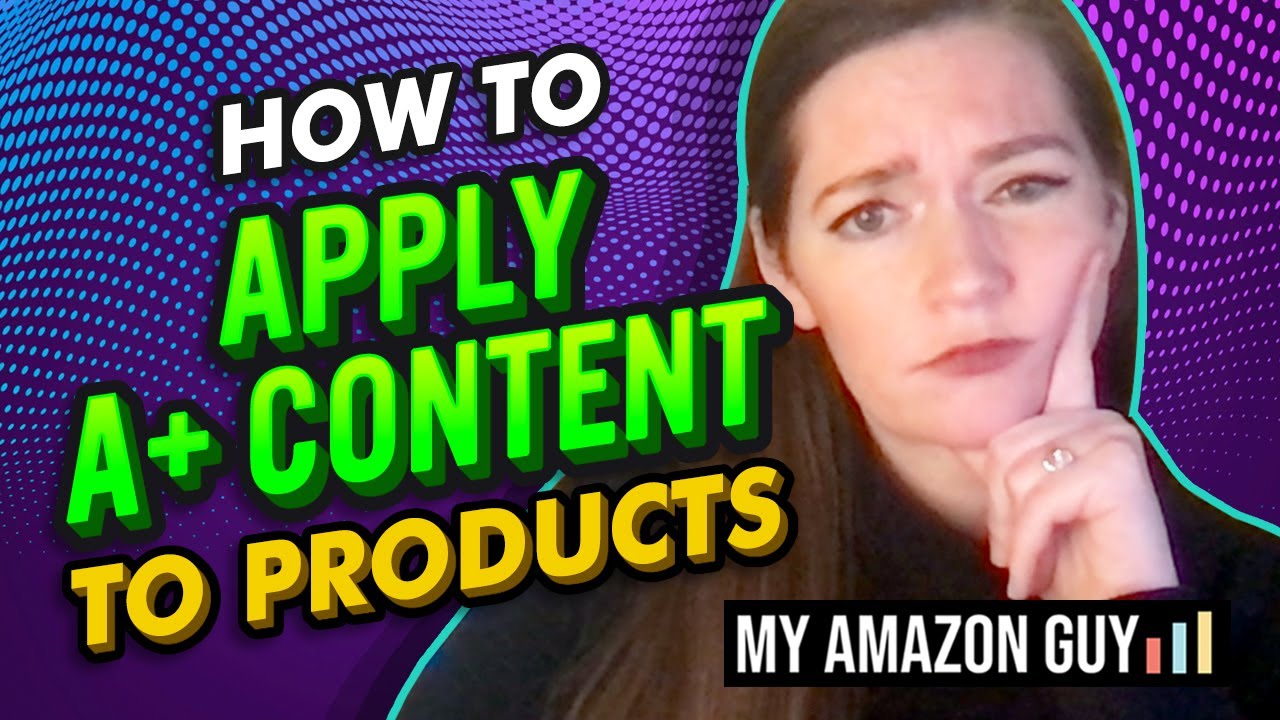 How to Apply A+ Content to Your Amazon Listings - YouTube