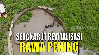 SENGAKRUT REVITALISASI RAWA PENING | INDONESIAKU (21/12/20)