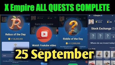 25 September All Quests Code X Empire | Youtube Video Code | Rebus Of The Day | Investment Fund Card