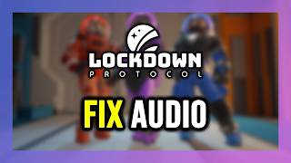 How to FIX LOCKDOWN Protocol No Audio/Sound Not Working