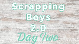 SCRAPBOOKING BOYS VIDEO SERIES DAY 2 - GIVEAWAY & Paper House Productions Layout