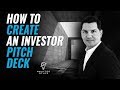 INVESTOR PITCH DECK  - Create a 12 Slides Pitch Deck to Find Investors for Your Start Up
