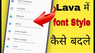 How to change font style on lava devices/ Font style kaise change kare screenshot 4