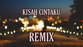 Kisah Cintaku || Remix - ( Aipal project )