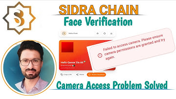 SidraChain Liveness Detection | Camera Access Problem Solved | SidraChain Face Verification