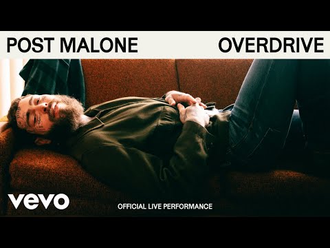 Post Malone – Overdrive (Official Live Performance) | Vevo