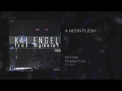 Kai Engel - A Neon Flesh - Official Music