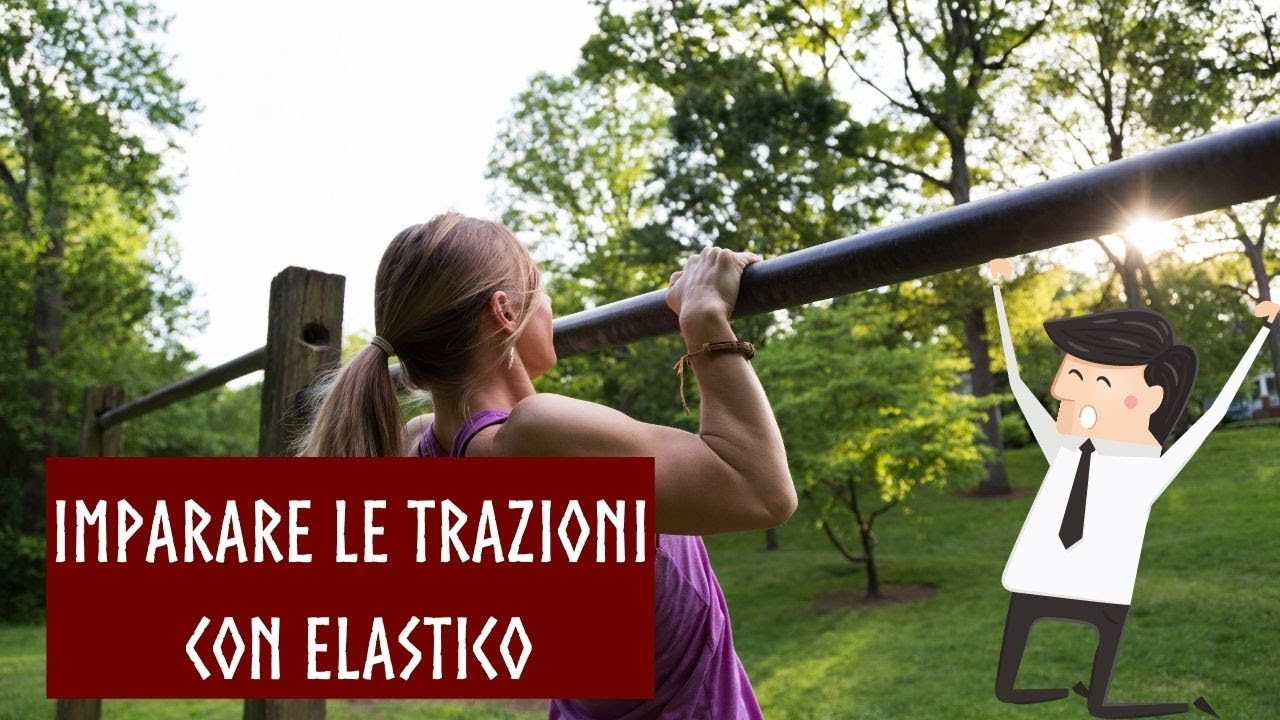 Trazioni alla sbarra con elastico - tutorial per principianti del calisthenics