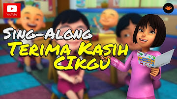 Upin & Ipin - Terima Kasih Cikgu [Sing-Along]