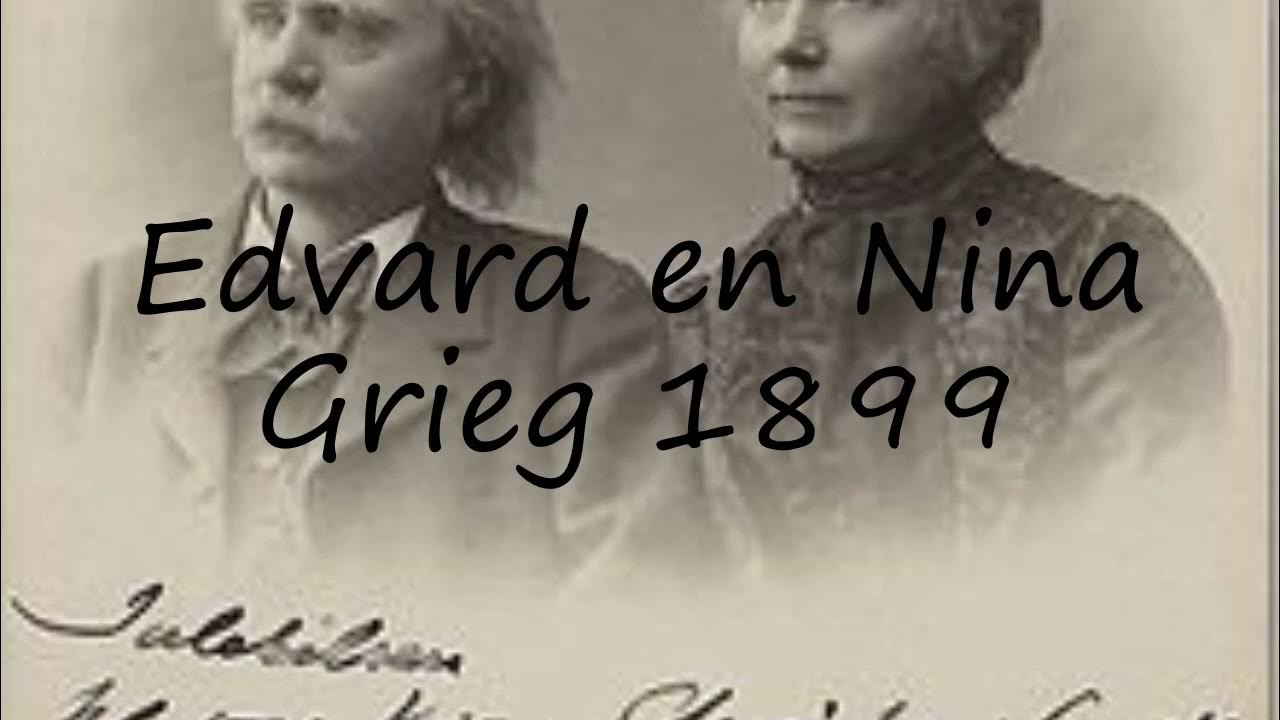 how-to-pronounce-edvard-en-nina-grieg-1899-in-dutch-youtube