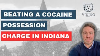 Possession Of A Cocaine In Indiana
