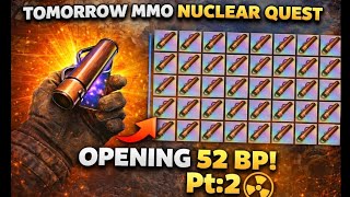 Worth It or Not? Opening 52 BP | Tomorrow MMO Nuclear Quest.. letss see🙂‍↕️✋🏻