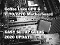 How to run a Coffee Lake CPU (8700K/9700K/9900K) on Z170/Z270 Motherboard, 2020 Update
