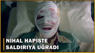 Nihal Hapiste Saldırıya Uğradı - Öyle Bir Geçer Zaman Ki 71.Bölüm