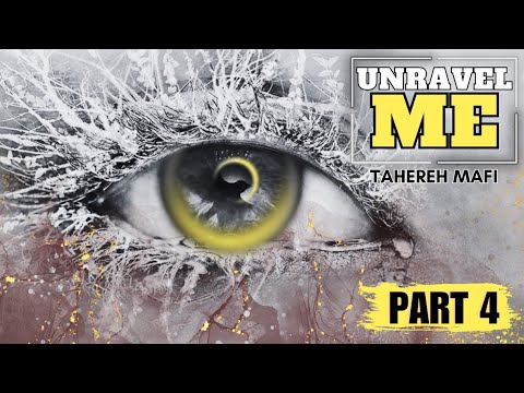 Unravel Me - Tahereh Mafi - Part 4 - YouTube