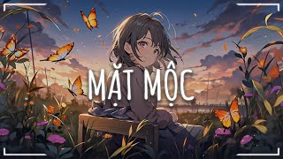 Tuyển Tập Những Bản Nhạc Chill Thư Giãn - Mặt Mộc,Không Yêu Xin Đừng Nói -Nhạc Lofi Chill Gây Nghiện