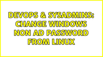 DevOps & SysAdmins: Change Windows non AD password from linux