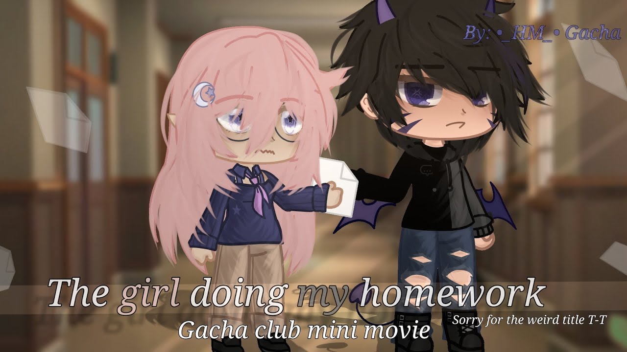 The girl doing my homework ||Gacha Club Mini Movie|| ||GCMM||