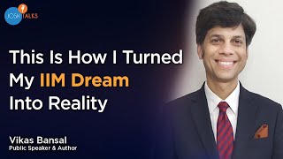 Start Taking ACTION For Your DREAMS | Vikas Bansal | Josh Talks