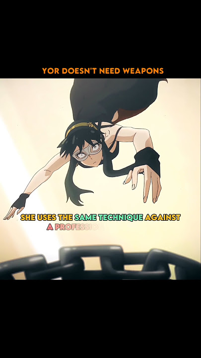 Yor doesn't need weapons #yorforger #anime