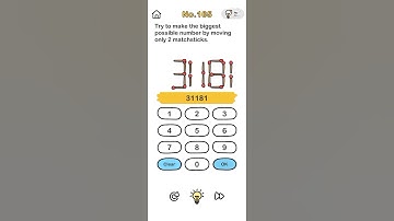 BrainOut Level- 165 Try to make the biggest possible number by moving only 2 matchsticks. Solution