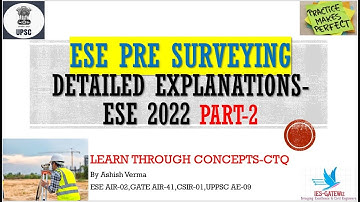 ESE 2022 Pre|Surveying||Detailed Explanations|Solutions with Concepts||Part 2|CTQ-IESGATEWiz