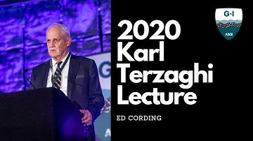 2020 Karl Terzaghi Lecture: Ed Cording: Observing and Controlling Ground Behavior during Tunneling