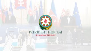Prezident Həftəsi 08-14.12.2025