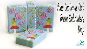 Soap Challenge Club Brush Embroidery cold process soap making