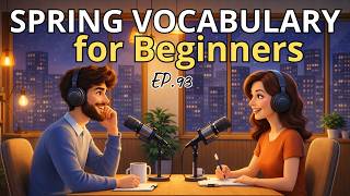 Learn Spring Vocabulary | English Speaking Practice for Beginners | Episode 93
