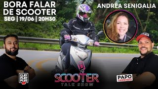 Papo com a Proprietária Andrea Senigalia - LINDY 125 | 10/07/2023 - Scooter Talk Show